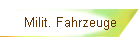 Milit. Fahrzeuge