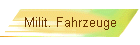 Milit. Fahrzeuge